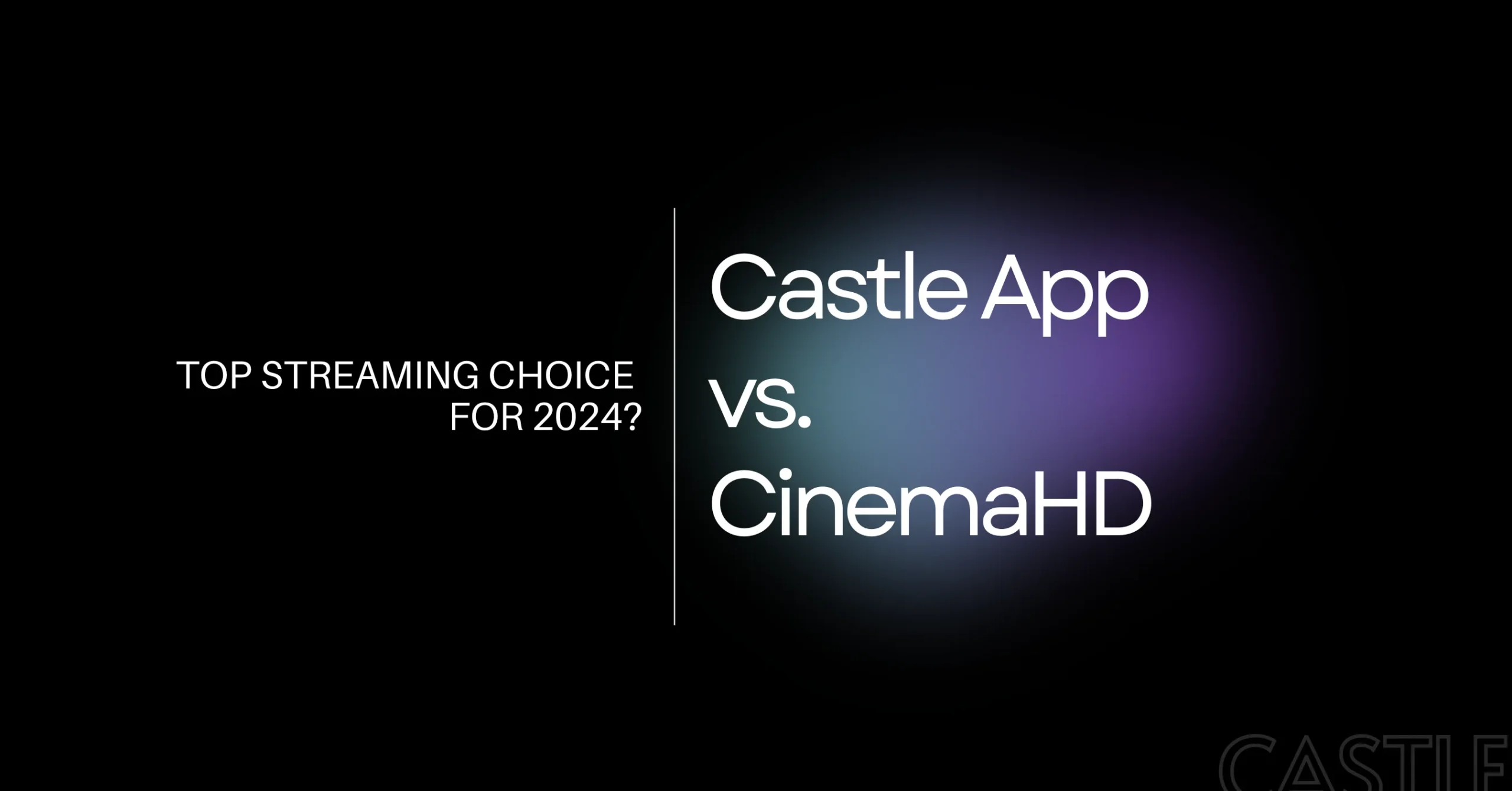Castle App vs. CinemaHD scaled